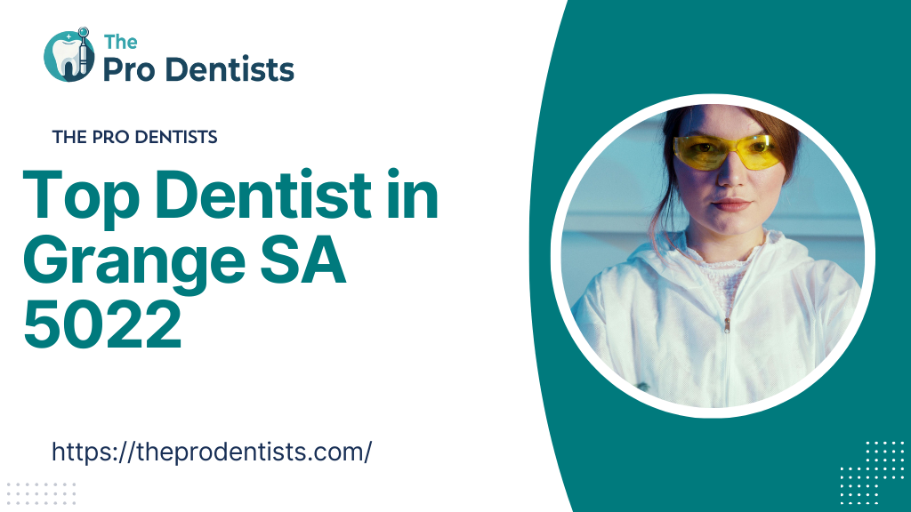Top Dentist in Grange SA 5022