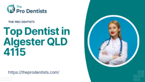 Top Dentist in Algester QLD 4115