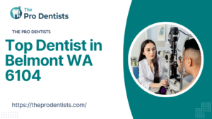 Top Dentist in Belmont WA 6104