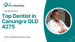 Top Dentist in Canungra QLD 4275