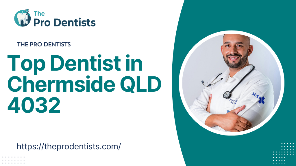 Top Dentist in Chermside QLD 4032