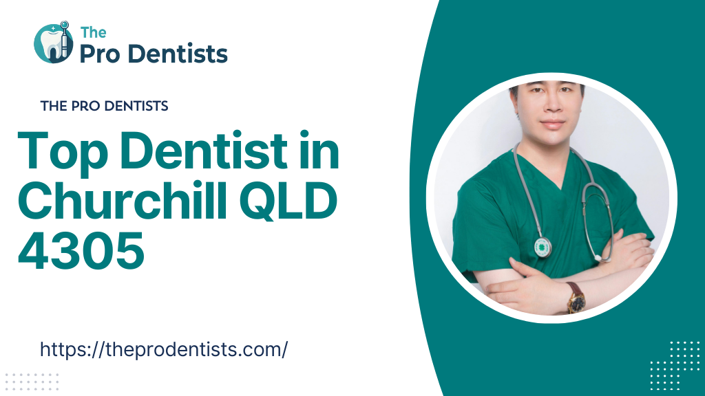 Top Dentist in Churchill QLD 4305