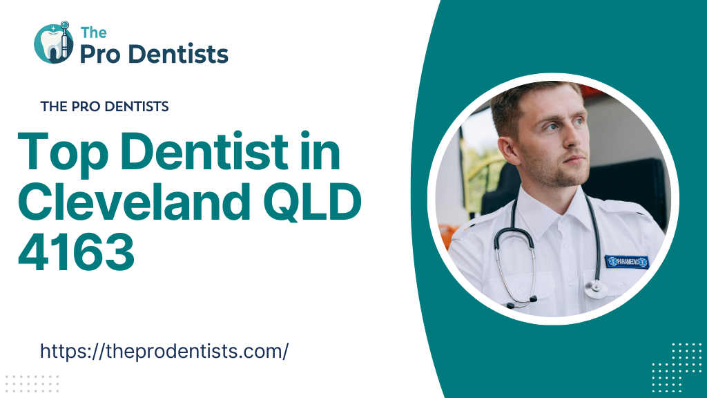 Top Dentist in Cleveland QLD 4163
