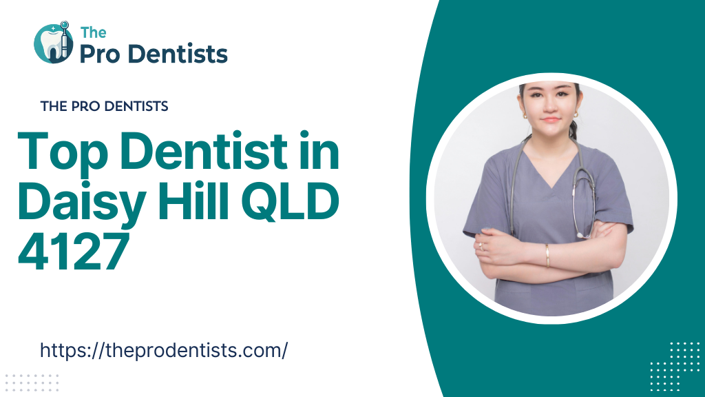 Top Dentist in Daisy Hill QLD 4127