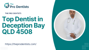 Top Dentist in Deception Bay QLD 4508