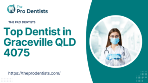 Top Dentist in Graceville QLD 4075